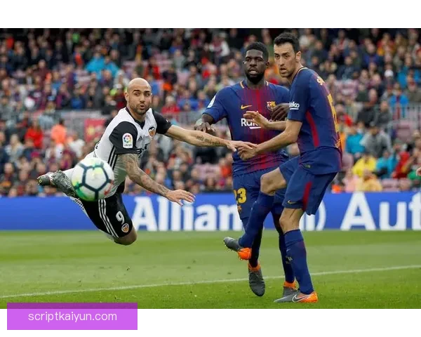 瓦伦西亚逼抢体系再显威力,战术创新助力球队迎来突破 瓦伦西亚逼抢体系再显威力,战术创新助力球队迎来突破